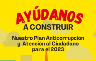 Ayúdanos a construir nuestro plan anticorrupción y atención al ciudadano para el 2023